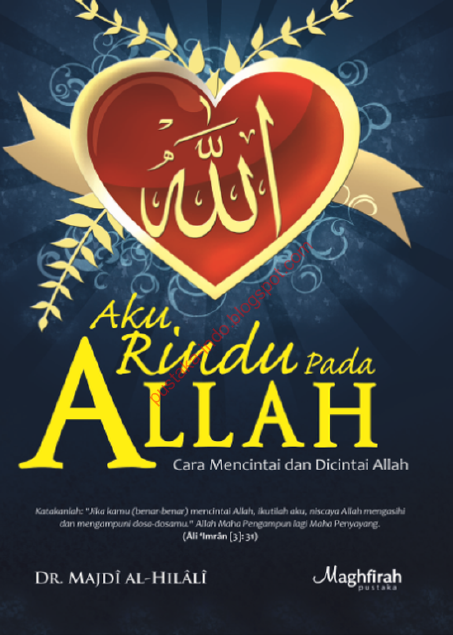 Aku Bisa Pada Allah Cara Mencintai dan Dicinta Allah
